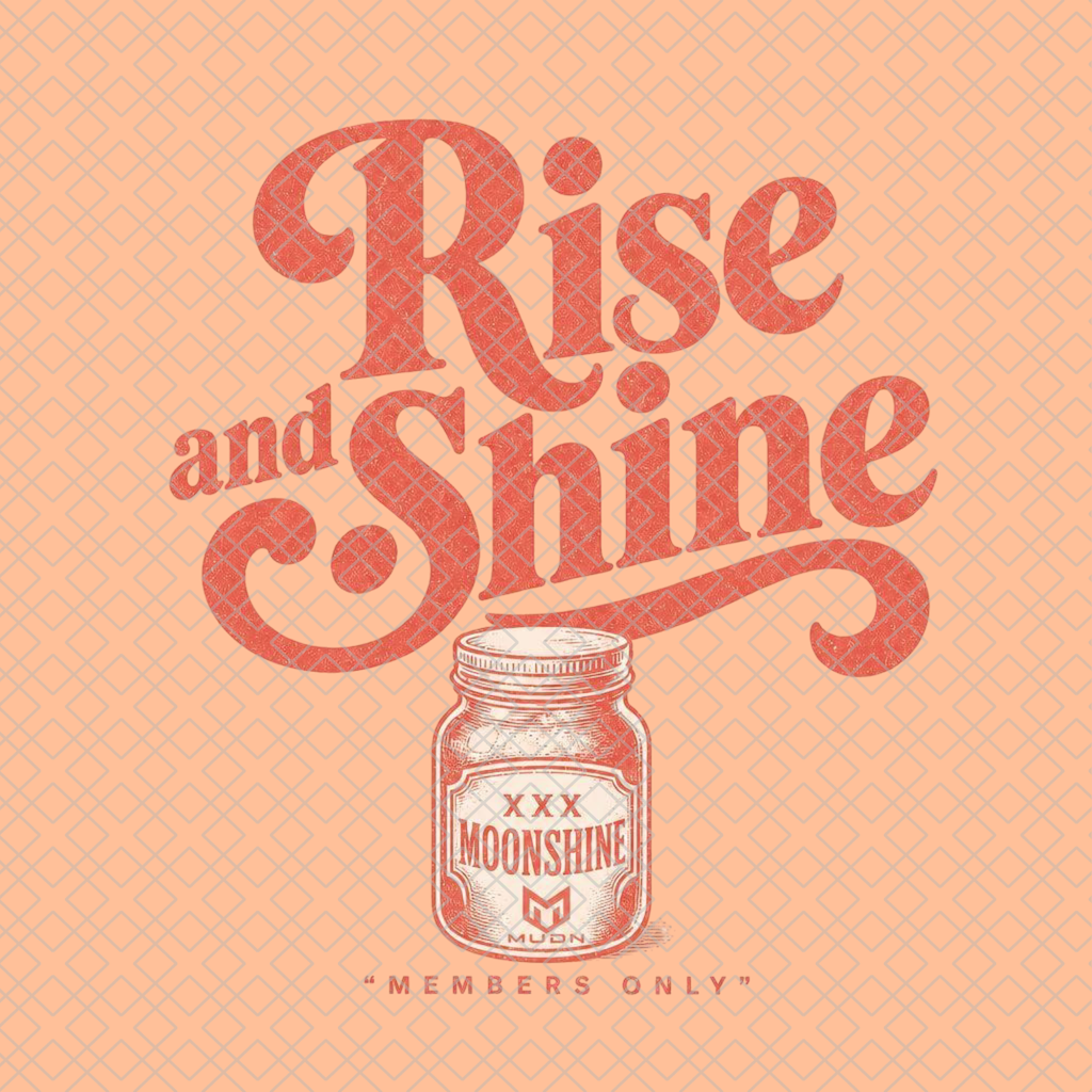 Rise & Shine